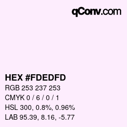 颜色代码: HEX #FDEDFD | qconv.com