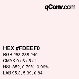 颜色代码: HEX #FDEEF0 | qconv.com