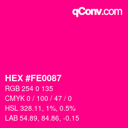Color code: HEX #FE0087 | qconv.com