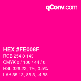 Color code: HEX #FE008F | qconv.com