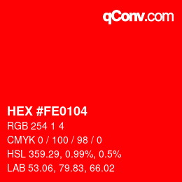 颜色代码: HEX #FE0104 | qconv.com