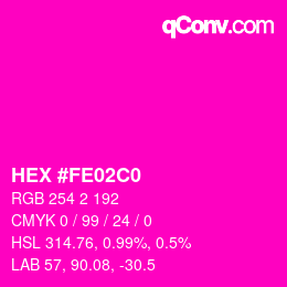 Color code: HEX #FE02C0 | qconv.com