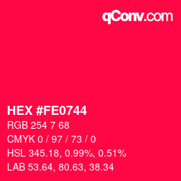 Color code: HEX #FE0744 | qconv.com