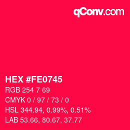 Color code: HEX #FE0745 | qconv.com