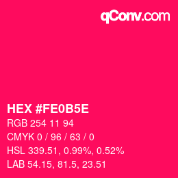 Code couleur: HEX #FE0B5E | qconv.com