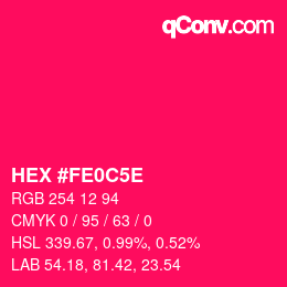 Color code: HEX #FE0C5E | qconv.com