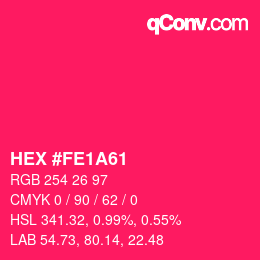 カラーコード: HEX #FE1A61 | qconv.com