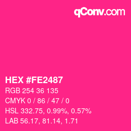 颜色代码: HEX #FE2487 | qconv.com