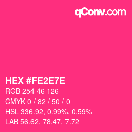 Color code: HEX #FE2E7E | qconv.com