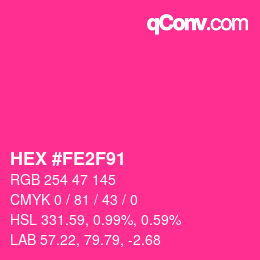 颜色代码: HEX #FE2F91 | qconv.com