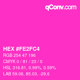 Color code: HEX #FE2FC4 | qconv.com