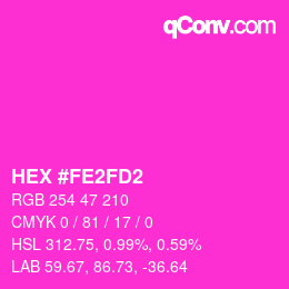 颜色代码: HEX #FE2FD2 | qconv.com