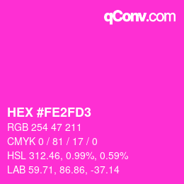 颜色代码: HEX #FE2FD3 | qconv.com