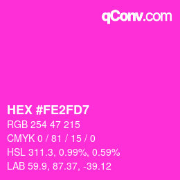 颜色代码: HEX #FE2FD7 | qconv.com