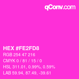 颜色代码: HEX #FE2FD8 | qconv.com