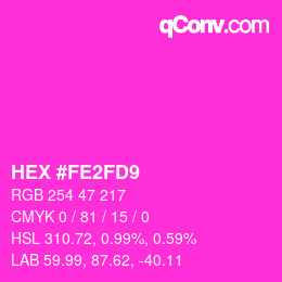 颜色代码: HEX #FE2FD9 | qconv.com