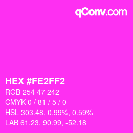 Color code: HEX #FE2FF2 | qconv.com