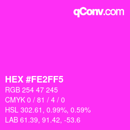 Color code: HEX #FE2FF5 | qconv.com