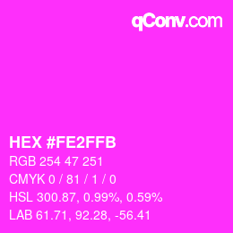 カラーコード: HEX #FE2FFB | qconv.com