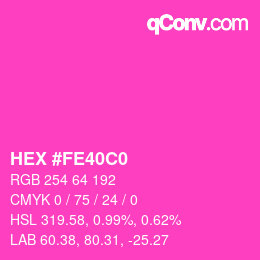 カラーコード: HEX #FE40C0 | qconv.com