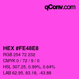 Color code: HEX #FE48E8 | qconv.com