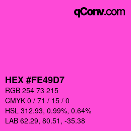 颜色代码: HEX #FE49D7 | qconv.com