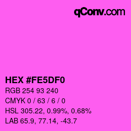 Color code: HEX #FE5DF0 | qconv.com
