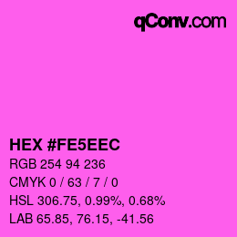 カラーコード: HEX #FE5EEC | qconv.com