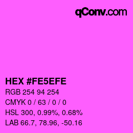 Color code: HEX #FE5EFE | qconv.com