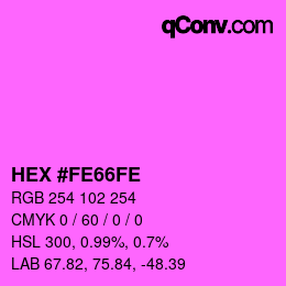 Color code: HEX #FE66FE | qconv.com