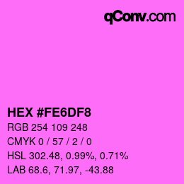 Color code: HEX #FE6DF8 | qconv.com