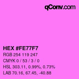 Color code: HEX #FE77F7 | qconv.com