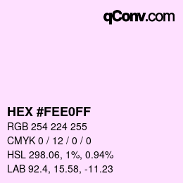 Color code: HEX #FEE0FF | qconv.com