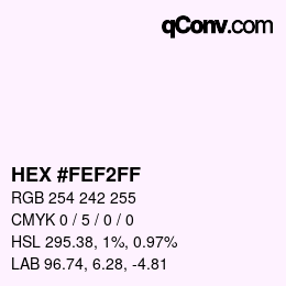 Color code: HEX #FEF2FF | qconv.com