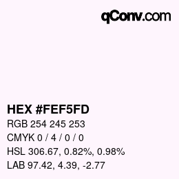 カラーコード: HEX #FEF5FD | qconv.com