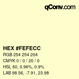 Farbcode: HEX #FEFECC | qconv.com