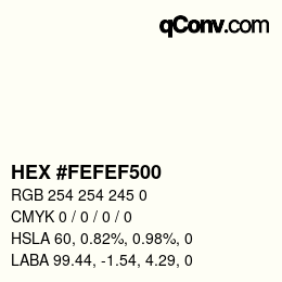 Color code: HEX #FEFEF500 | qconv.com
