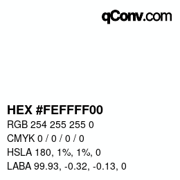 Color code: HEX #FEFFFF00 | qconv.com