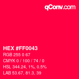 Color code: HEX #FF0043 | qconv.com