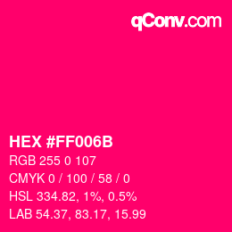 Color code: HEX #FF006B | qconv.com