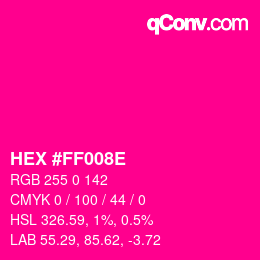 Color code: HEX #FF008E | qconv.com
