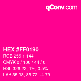 Color code: HEX #FF0190 | qconv.com