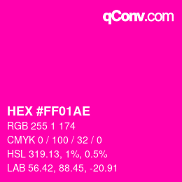 Farbcode: HEX #FF01AE | qconv.com