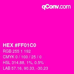 Color code: HEX #FF01C0 | qconv.com