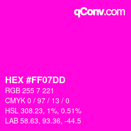 カラーコード: HEX #FF07DD | qconv.com