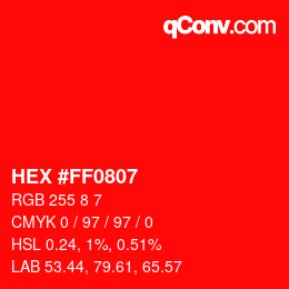 カラーコード: HEX #FF0807 | qconv.com