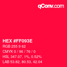 Color code: HEX #FF093E | qconv.com