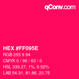 Código de color: HEX #FF095E | qconv.com