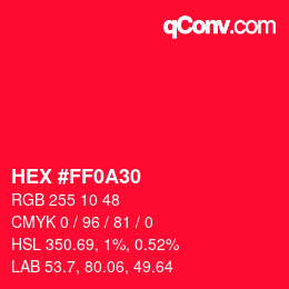 颜色代码: HEX #FF0A30 | qconv.com