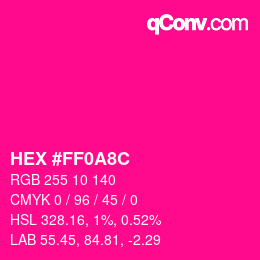 カラーコード: HEX #FF0A8C | qconv.com